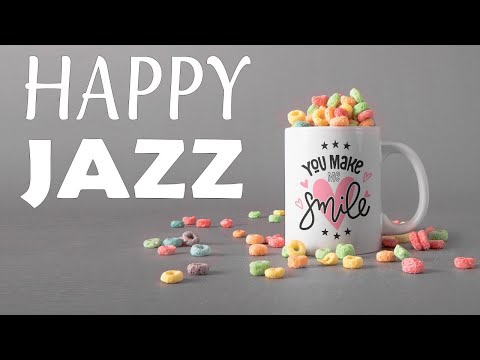 Happy JAZZ Playlist - Positive JAZZ For Great Mood - Have a Nice Day!