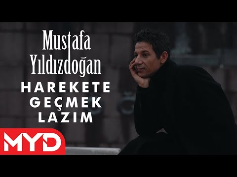 Mustafa Yıldızdoğan - Harekete Geçmek Lazım