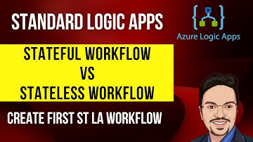 Stateful and Stateless workflow in Standard LogicApps