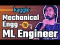 How Kaggle Helped Him Become ML Engineer With Mechanical Engineer Degree