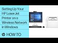 Setting Up Your HP LaserJet Printer on a Wireless Network in Windows | HP LaserJet | HP