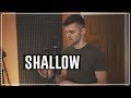Lady Gaga, Bradley Cooper - Shallow (A Star Is Born) (Acoustic Cover By Ben Woodward)