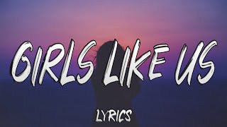 Zoe Wees - Girls Like Us (Lyrics)