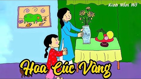 Bài thơ Hoa Cúc Vàng - Thơ truyện mầm non - Đọc thơ cho bé nghe