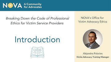 Breaking Down the Code of Professional Ethics for Victim Service Providers: Introduction