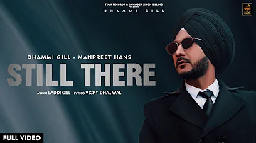 Still There | Dhammi Gill |Manpreet Hans|Full Video| New Punjabi Song2023 |@StairRecords
