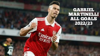 Gabriel Martinelli - All Goals For Arsenal 202223