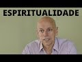 Leandro karnal  espiritualidade