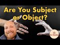 Are you subject or object nonduality advaita