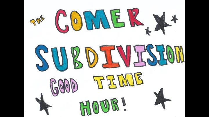 The Comer Subdivision Good Time Hour - Episode 95