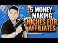 Top 5 Most Profitable Niches For Affiliate Marketing