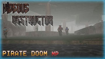 Hideous Destructor Multiplayer | Pirate Doom | An Unlikely Bunch