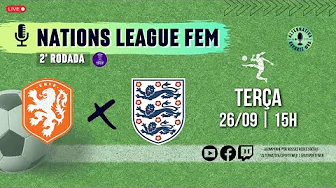 HOLANDA x INGLATERRA - UEFA Women´s Nations League (2ª Rodada) | Narração AO VIVO ⚽️ thumbnail