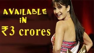 Katrina Kaif Raises Her Fee To 3 Crore