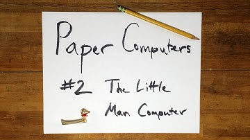 The Little Man Computer - Paper Computers #2