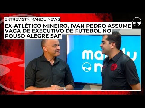 Ex-Atlético Mineiro, Ivan Pedro assume vaga de executivo de futebol no Pouso Alegre SAF
