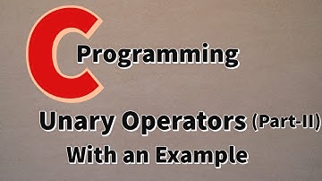 Unary operator in C-(Part-II) | Increment and Decrement Operators in C | Beginner