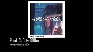 -Foreign-Wrld- Prod Sc0Tty B00M Official Audio