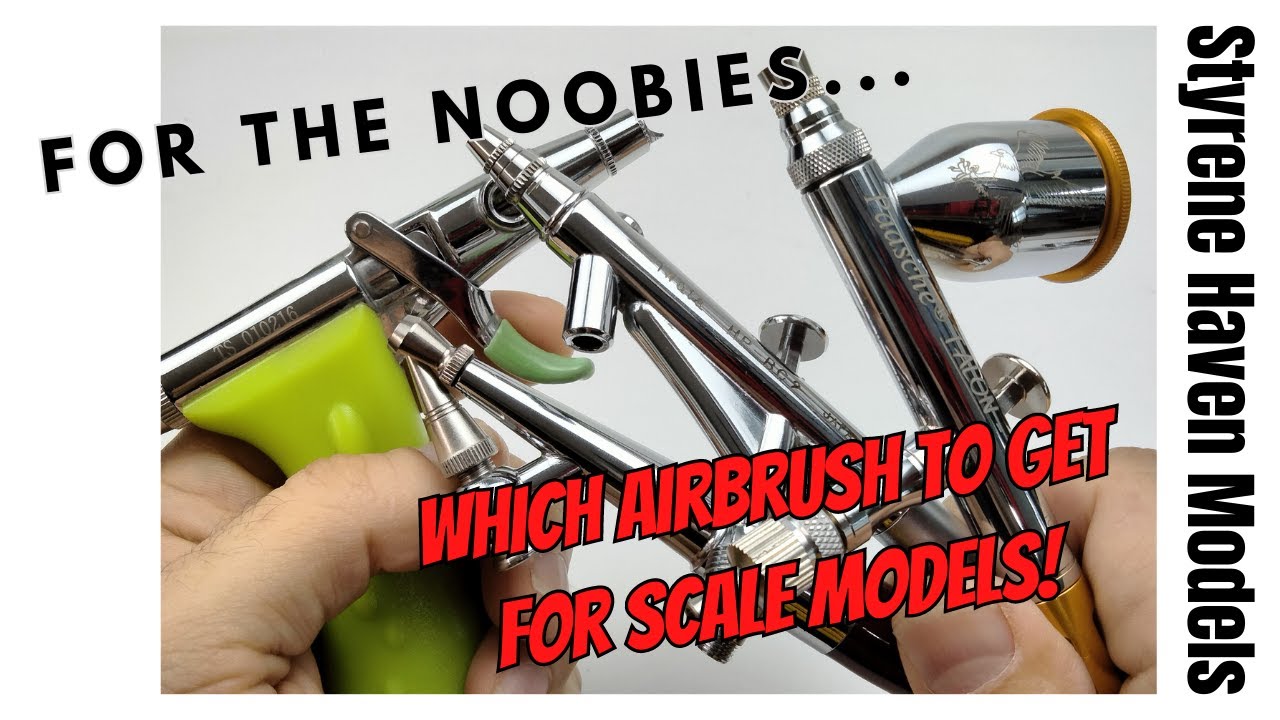 Choosing Your First Airbrush For Scale Modeling, For Total Noobies!  Airbrush & Compressor Basics 101 