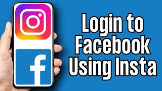 How to Login to Facebook Using Instagram