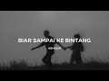 Asmidar - Biar Sampai Ke Bintang (Lirik)