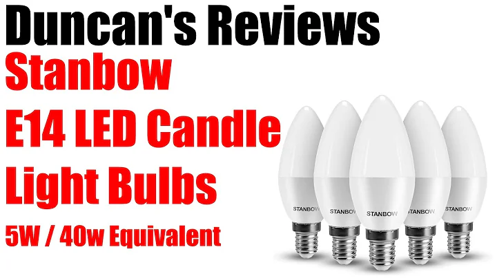 Stanbow E14 LED Candle Light Bulbs (REVIEW)