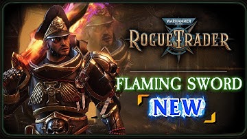 NEW Flaming Sword for Sanctic Psyker! (Rogue Trader Update)