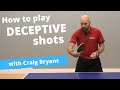 How to play deceptive shots (with Craig Bryant)