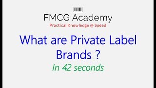 What are Private Label Brands? in 42 seconds