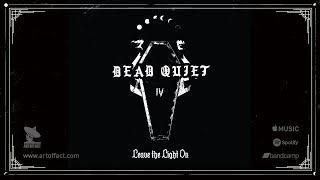 DEAD QUIET: "Leave the Light On" from IV #ARTOFFACT #sludge #doom #metal #rocknroll