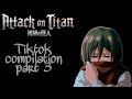 Attack on Titan[Tiktok] compilation part 3