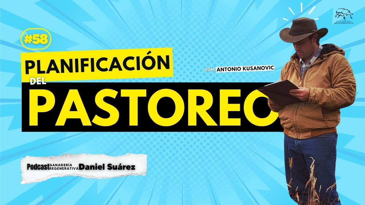 Planificación del Pastoreo - Antonio Kusanovic - #59