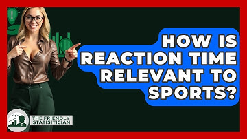 How Is Reaction Time Relevant To Sports? - The Friendly Statistician