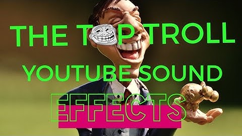 TROLL SOUND EFFECTS| LINK DOWN BELOW |no copyrigth
