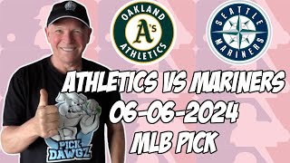 Oakland A's vs Seattle Mariners 6/6/24 MLB Pick & Prediction | MLB Betting Tips