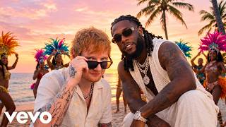 Burna Boy & Ed Sheeran - STILL LOVE YOU (Official Music Video)