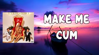 Queen Key - Make Me Cum (Lyrics)