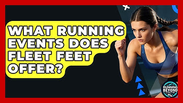 What Running Events Does Fleet Feet Offer? - Running Beyond Limits