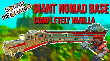 I Built A GIANT NOMAD Base With An Automatic Farm In Vanilla Scrap Mechanic!