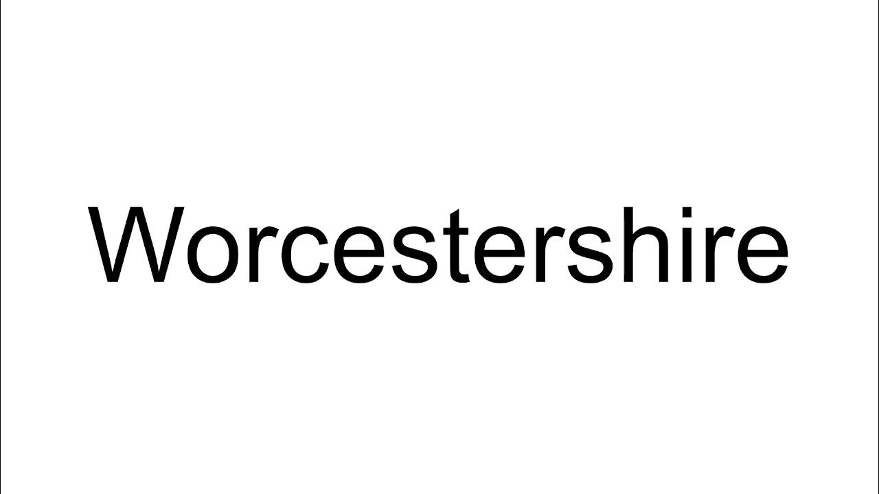 How to pronounce Worcestershire YouTube