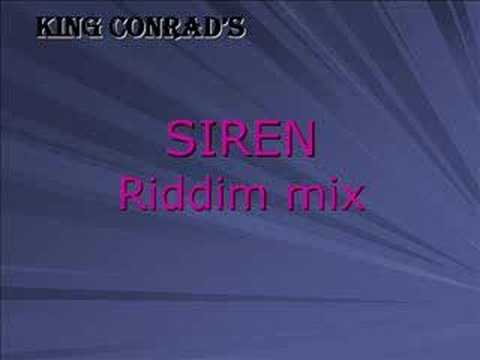 King Conrad's mix - Siren riddim (2005)