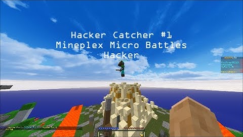 Hacker Catcher #1 Mineplex Micro Battles Hacker