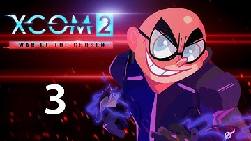 Reapers and Skirmishers! Northernlion Plays - XCOM 2: War of the Chosen [Episode 3]