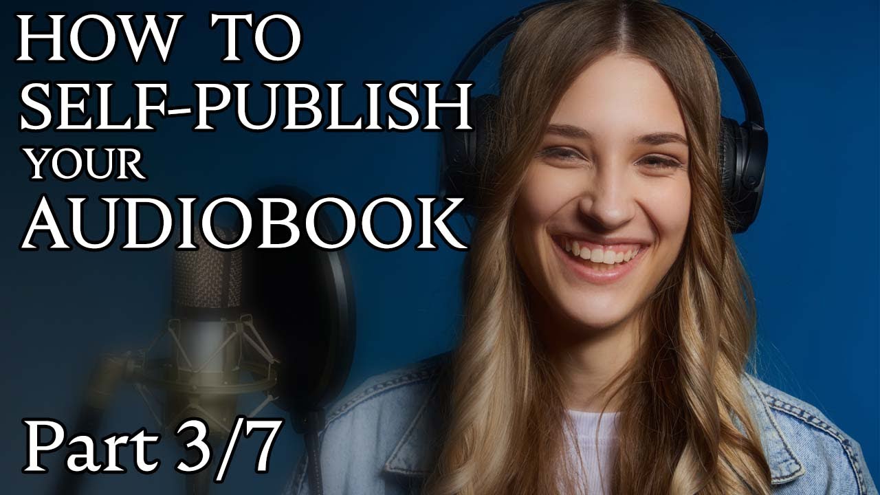How To Self Publish Your Audiobook 3 7 What Audio Editing Software How To Self Publish Your Audiobook 3 7 What Audio Editing Software