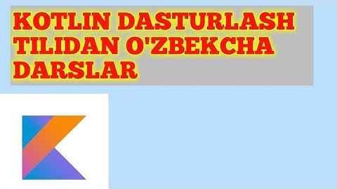 Kotlin Dasturlash tilidan o