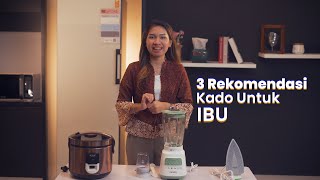 Buat Ibu Seneng, 3 Rekomendasi Kado Elektronik Untuk Sayang Ibu