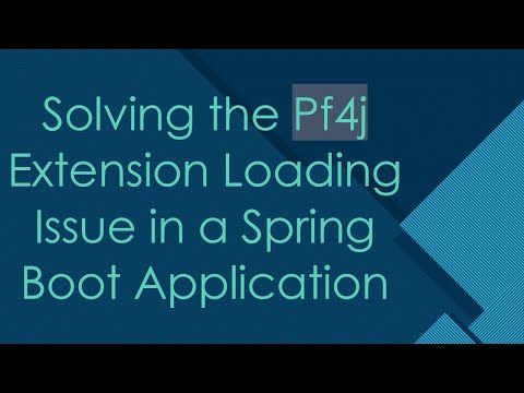 Solving the Pf4j Extension Loading Issue in a Spring Boot Application