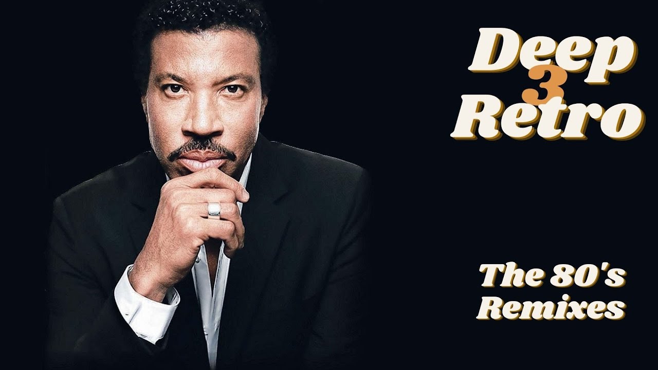 The 80s Deep Retro Remixes Vol. 3 (Lionel Ritchie, Madonna, Queen, Hall & Oates and much more).