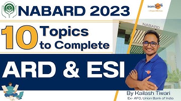 NABARD 2023 || 10 Topics to Complete ARD & ESI || By Kailash Sir