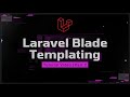 LARAVEL TUTORIAL | Laravel Blade Templating | PART 2